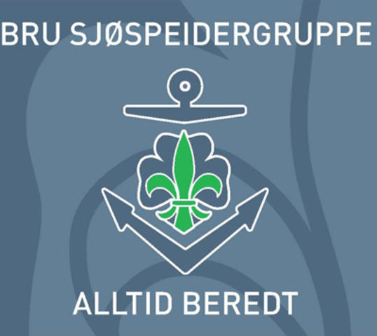 Bru Sjøspeidergruppe Bru Sjøspeidergruppe
